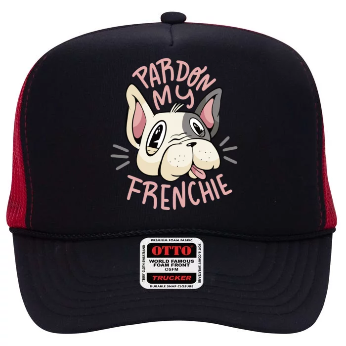 Pardon My Frenchie Bulldog High Crown Mesh Trucker Hat