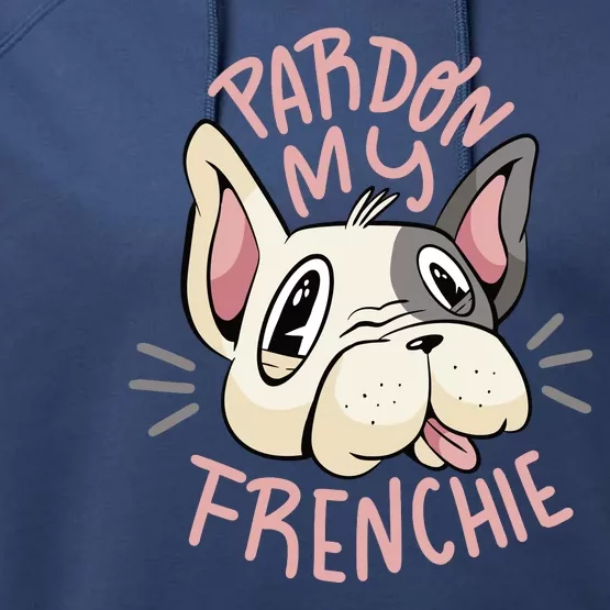 Pardon My Frenchie Bulldog Performance Fleece Hoodie