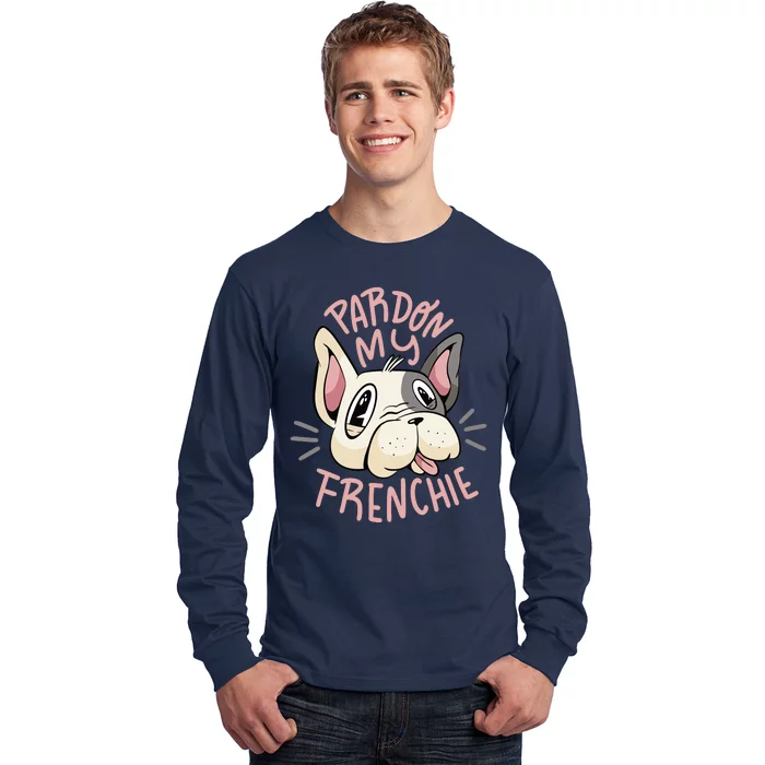 Pardon My Frenchie Bulldog Long Sleeve Shirt