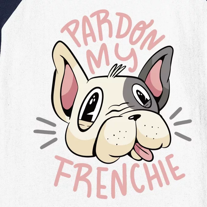 Pardon My Frenchie Bulldog Baseball Sleeve Shirt