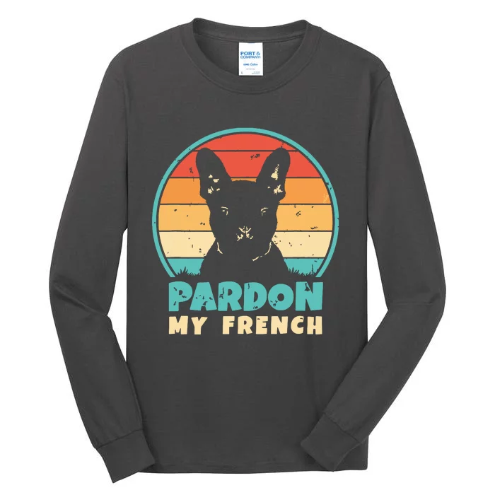 Pardon My French Retro Funny Frenchie French Bulldog Tall Long Sleeve T-Shirt