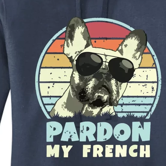 Pardon My French Retro Funny Frenchie French Bulldog Women's Pullover Hoodie