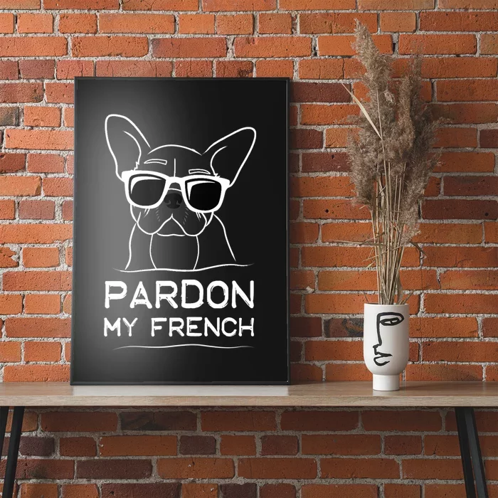 Pardon My French Tshirt Frenchie Bulldog Poster