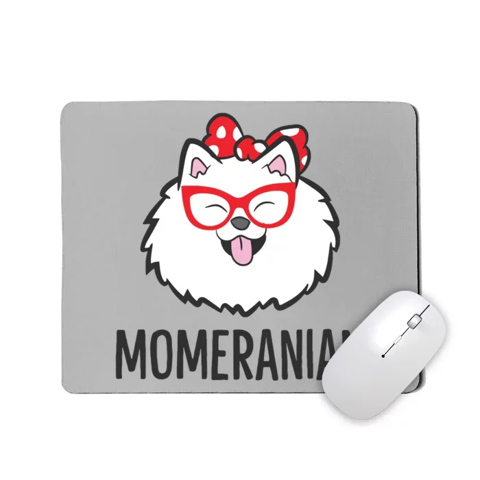 Pomeranian Mom Funny Momeranian Cute Pomeranian Mousepad