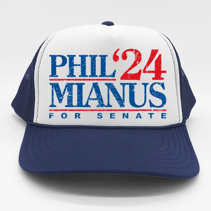 Phil Mianus For Senate 2024 Phil Mianus Election Trucker Hat