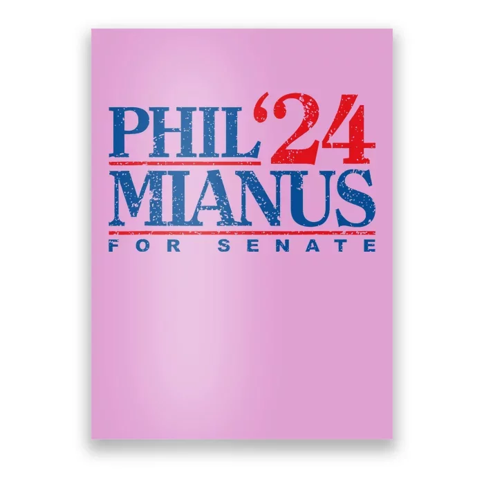 Phil Mianus For Senate 2024 Phil Mianus Election Poster