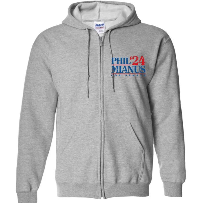 Phil Mianus For Senate 2024 Phil Mianus Election Full Zip Hoodie