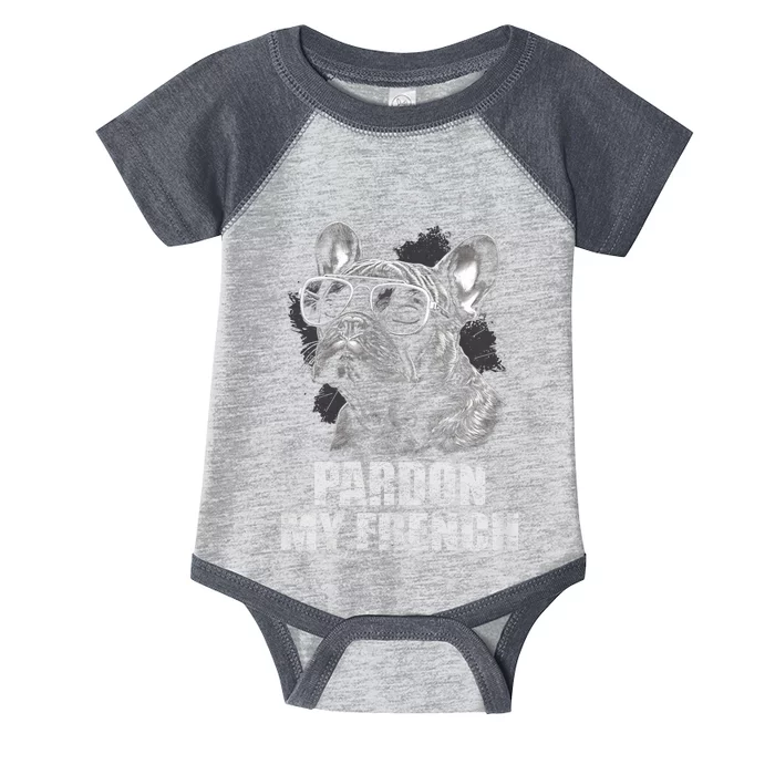 Pardon My French Bulldog Frenchie Lover Infant Baby Jersey Bodysuit