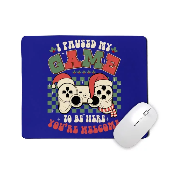 Paused My Game To Be Here Meaningful Gift Ugly Christmas Video Gamer Meaningful Mousepad