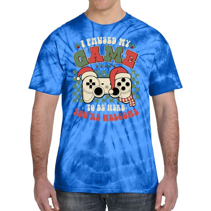 Paused My Game To Be Here Meaningful Gift Ugly Christmas Video Gamer Meaningful Tie-Dye T-Shirt