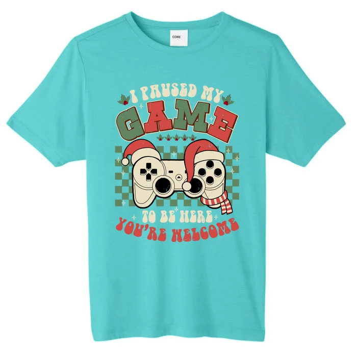 Paused My Game To Be Here Meaningful Gift Ugly Christmas Video Gamer Meaningful ChromaSoft Performance T-Shirt