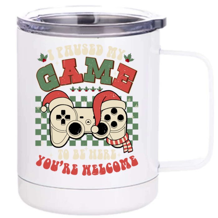 Paused My Game To Be Here Meaningful Gift Ugly Christmas Video Gamer Meaningful Front & Back 12oz Stainless Steel Tumbler Cup