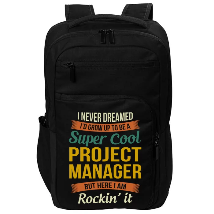 Project Manager Gift Funny Appreciation Gift Impact Tech Backpack