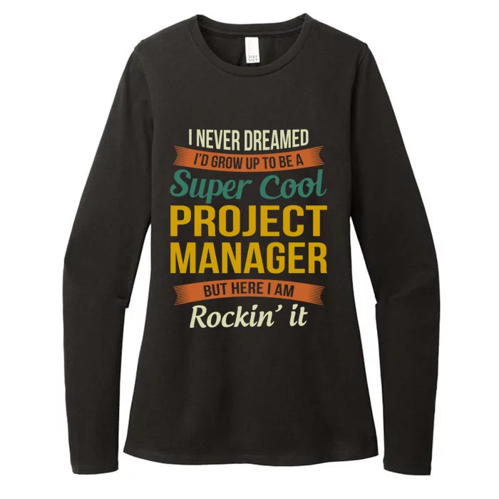 Project Manager Gift Funny Appreciation Gift Womens CVC Long Sleeve Shirt