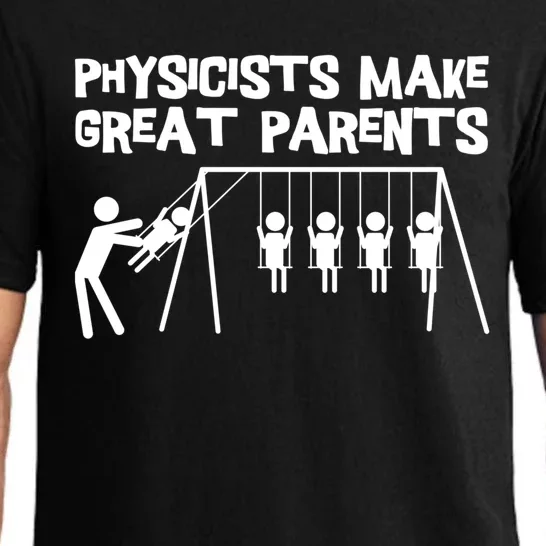 Physicists Make Great Parents Physicist Physics Funny Gift Pajama Set