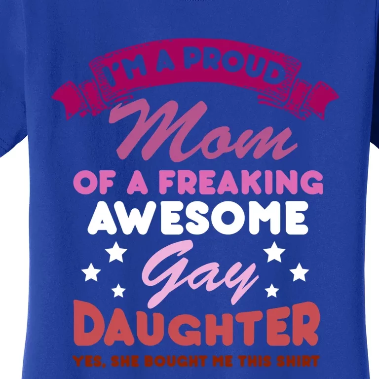 Proud Mom Gay Daughter Lesbian Flag Lgbtq Funny Lgbt Gift Cute Gift Women's T-Shirt