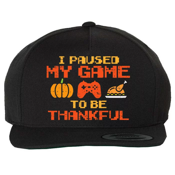 Paused My Game Thankful Video Gamer Thanksgiving Wool Snapback Cap