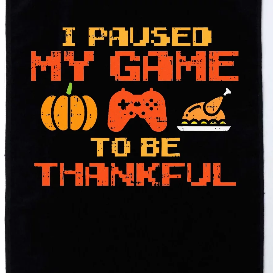 Paused My Game Thankful Video Gamer Thanksgiving Platinum Collection Golf Towel