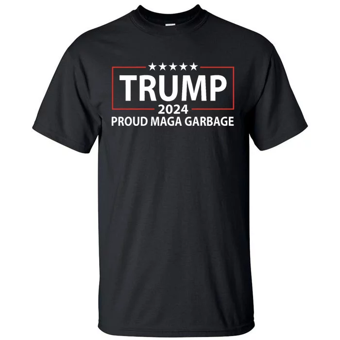 Proud Maga Garbage Trump Supporter Tall T-Shirt