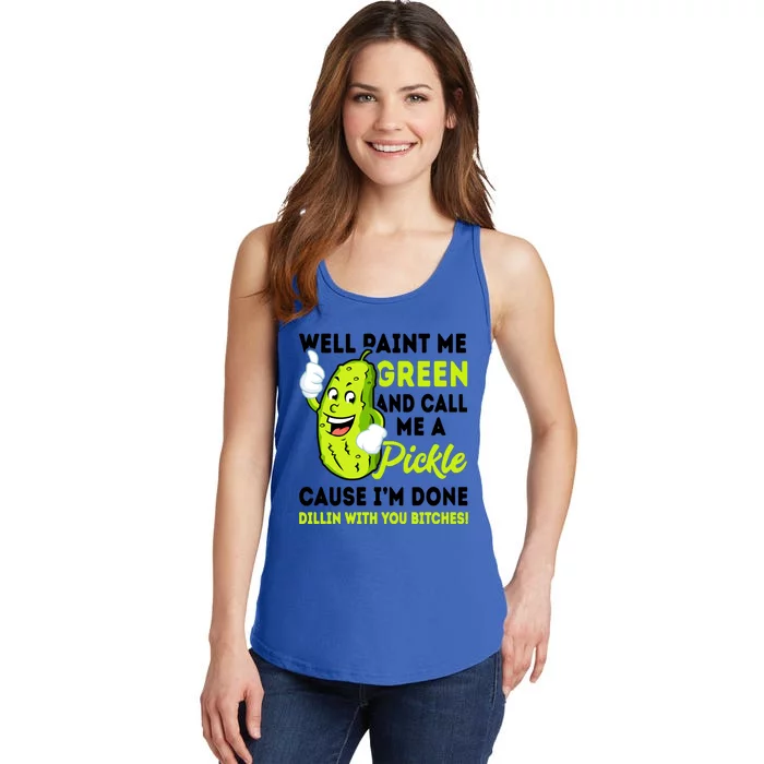 Paint Me Green And Call Me A Pickle Bitches Funny Ladies Essential Tank