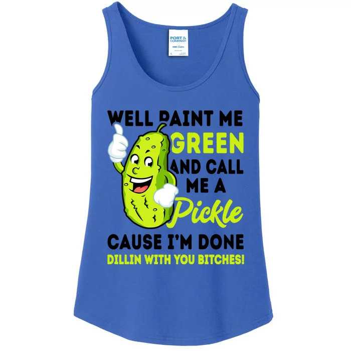 Paint Me Green And Call Me A Pickle Bitches Funny Ladies Essential Tank