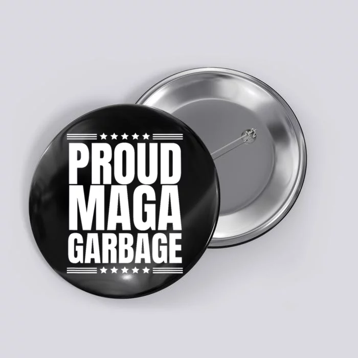 Proud Maga Garbage Trump Supporter Button