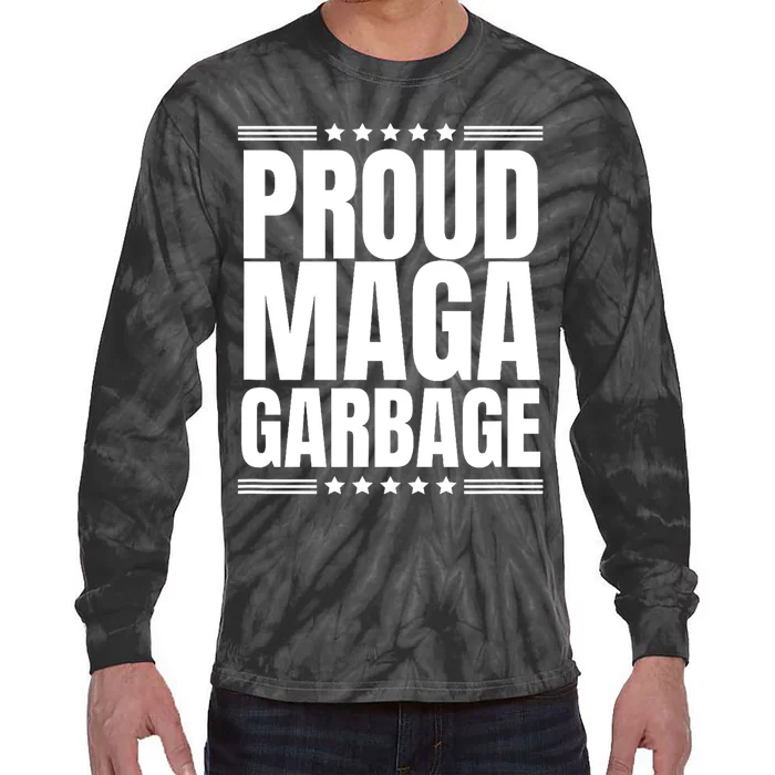 Proud Maga Garbage Trump Supporter Tie-Dye Long Sleeve Shirt