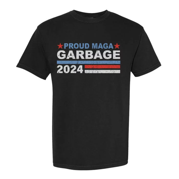 Proud Maga Garbage Trump Garment-Dyed Heavyweight T-Shirt