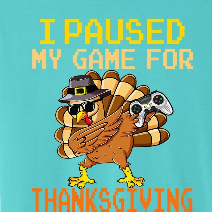 Paused My Game Thankful Video Gamer Thanksgiving ChromaSoft Performance T-Shirt