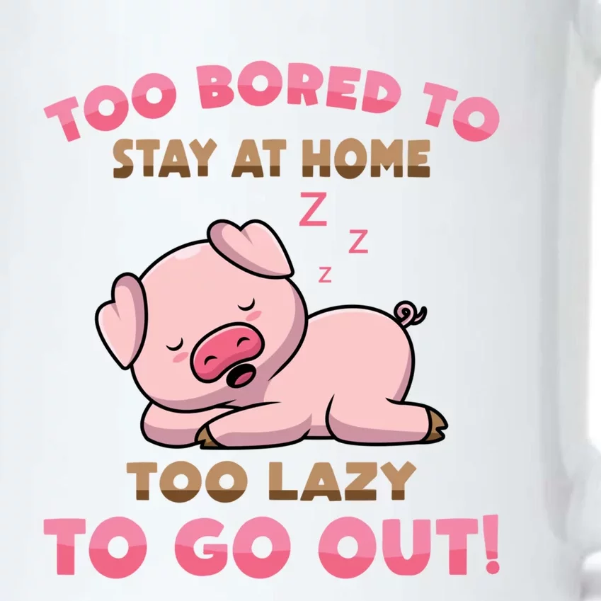 Pig Meaningful Gift Too Bored To Stay At Home Too Lazy To Go Out! Meaningful Gif Black Color Changing Mug