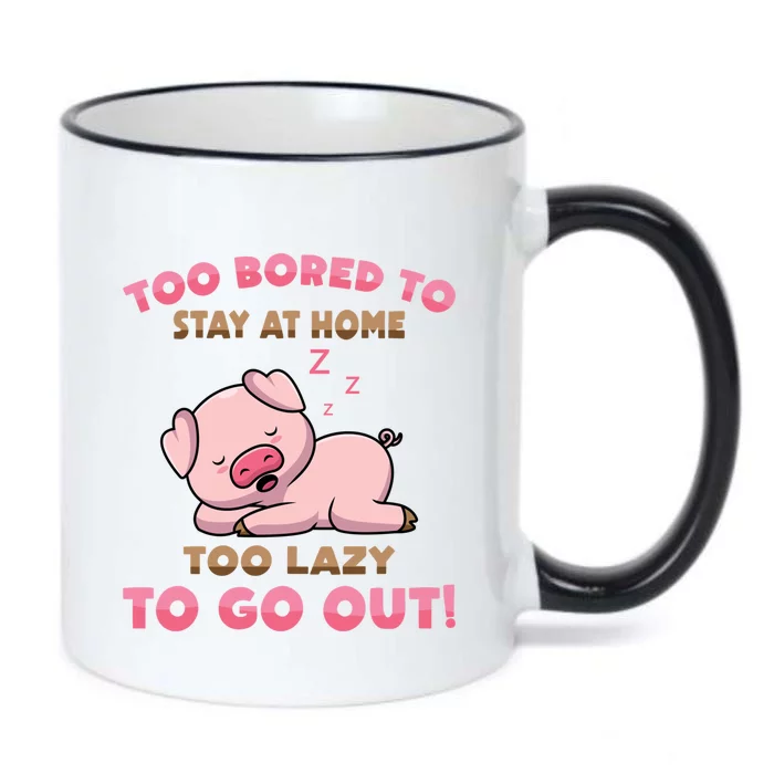 Pig Meaningful Gift Too Bored To Stay At Home Too Lazy To Go Out! Meaningful Gif Black Color Changing Mug