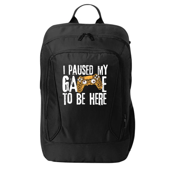 Paused My Game To Be Here City Backpack