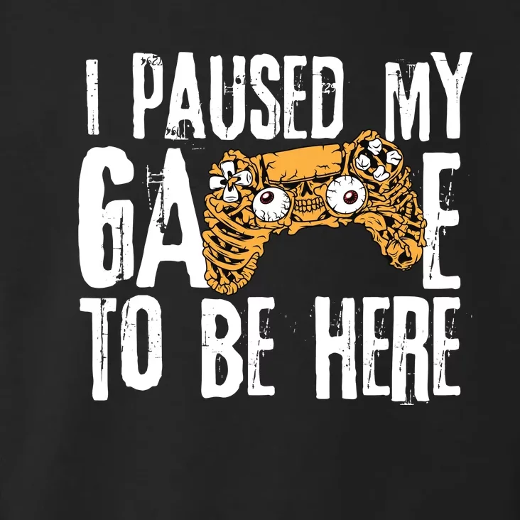 Paused My Game To Be Here Toddler Hoodie