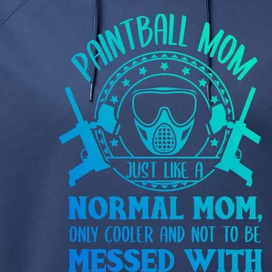 Paintball Mom Great Gift Funny Mother Paintballer Paintballing Gift Performance Fleece Hoodie