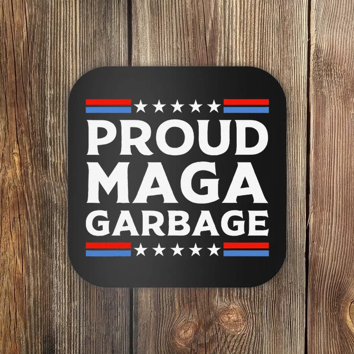 Proud Maga Garbage Trump Supporter Funny Coaster