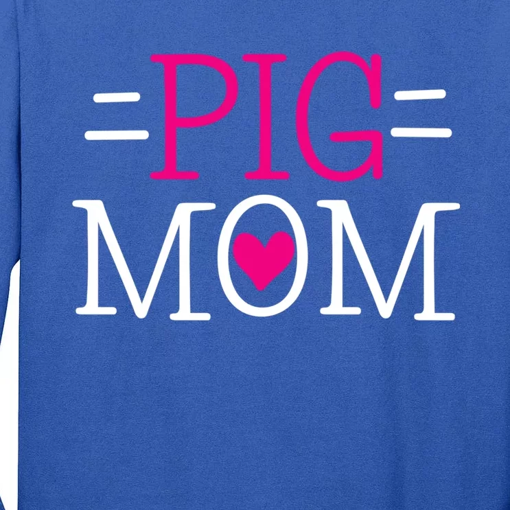 Pigs Mom Gift Tall Long Sleeve T-Shirt