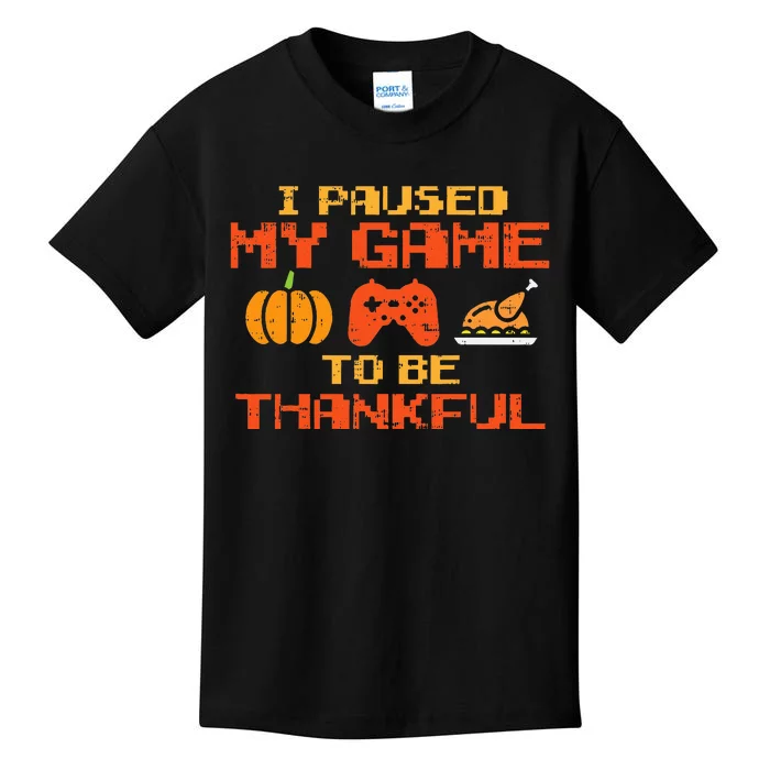 Paused My Game Thankful Video Gamer Thanksgiving Kids T-Shirt