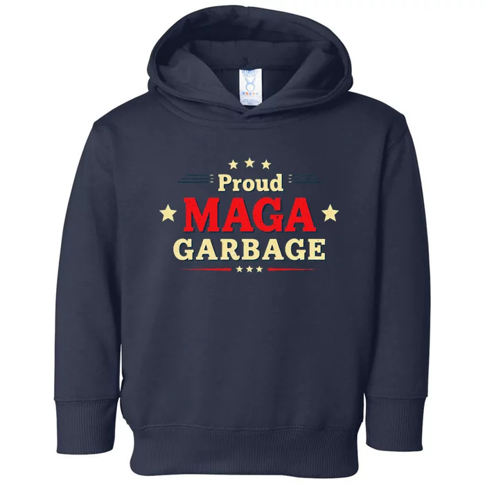 Proud Maga Garbage Supporters Funny Usa Toddler Hoodie