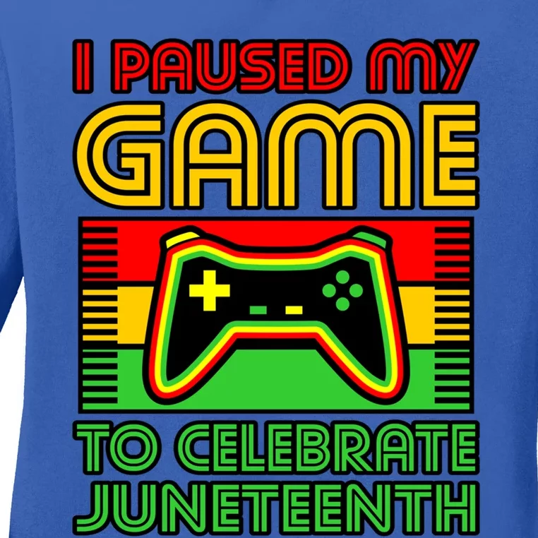 Paused My Game To Celebrate Juneteenth Black History Graphic Gift Ladies Long Sleeve Shirt