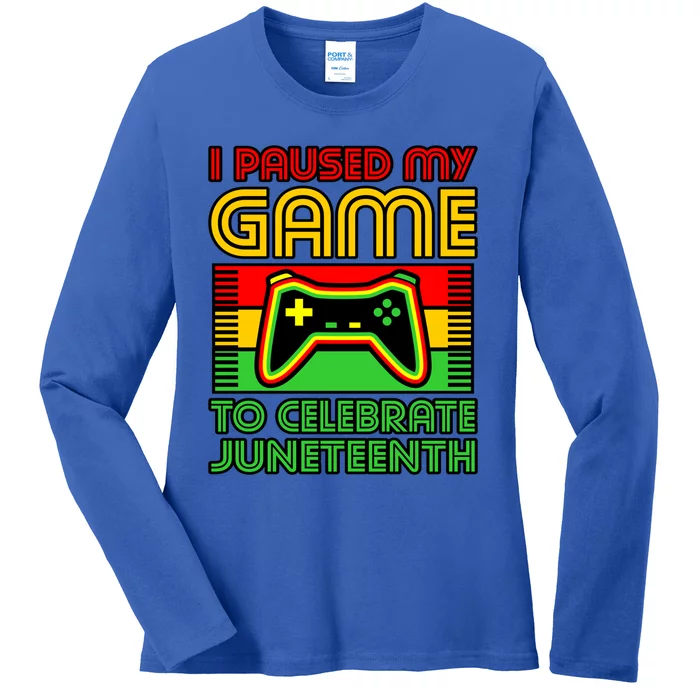 Paused My Game To Celebrate Juneteenth Black History Graphic Gift Ladies Long Sleeve Shirt