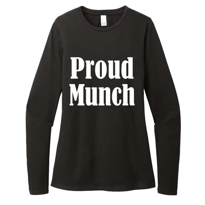 Proud Munch Great Gift Great Gift Womens CVC Long Sleeve Shirt