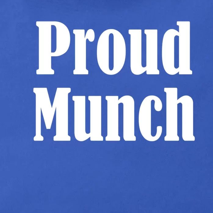 Proud Munch Great Gift Great Gift Zip Tote Bag