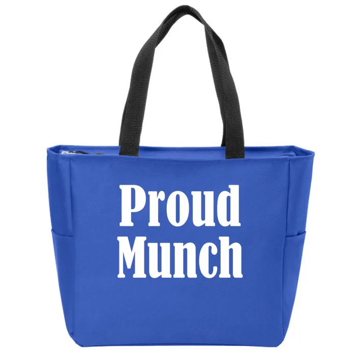 Proud Munch Great Gift Great Gift Zip Tote Bag