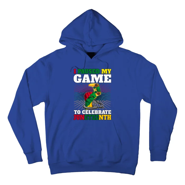 Paused My Game To Celebrate Juneteenth Funny Gamer Gift Hoodie