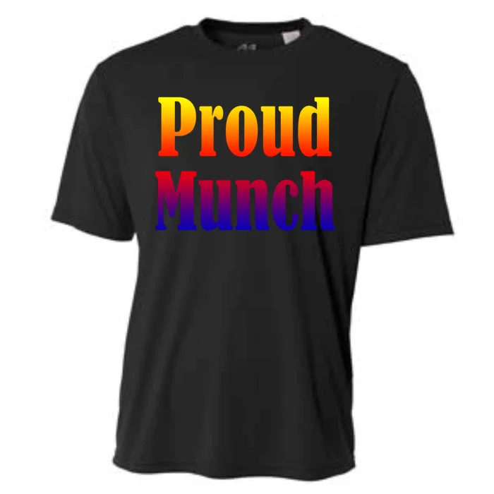 Proud Munch Gift Gift Cooling Performance Crew T-Shirt