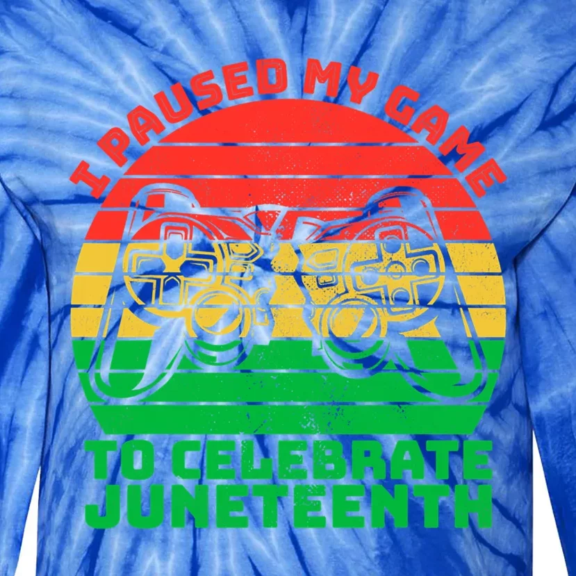 Paused My Game To Celebrate Juneteenth Video Gamer Gift Tie-Dye Long Sleeve Shirt