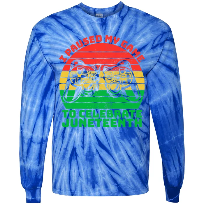 Paused My Game To Celebrate Juneteenth Video Gamer Gift Tie-Dye Long Sleeve Shirt