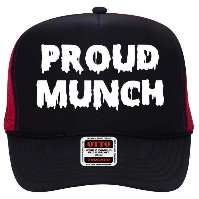 Proud Munch Gift Gift High Crown Mesh Trucker Hat