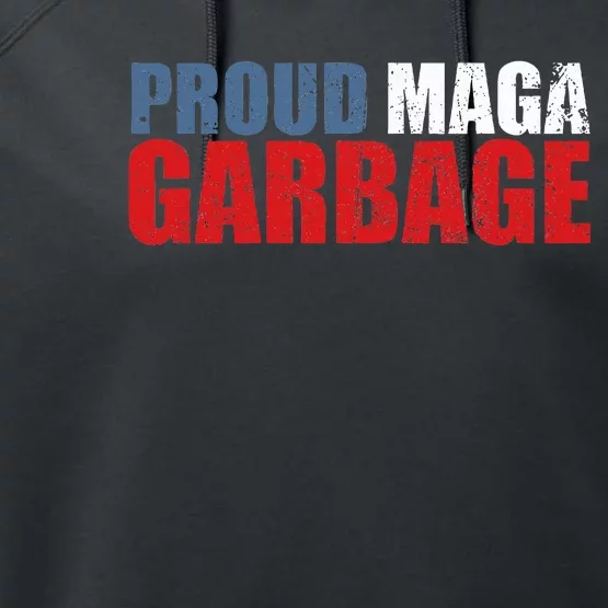 Proud Maga Garbage Trump Supporter 2024 America Performance Fleece Hoodie