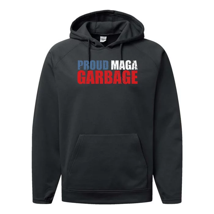 Proud Maga Garbage Trump Supporter 2024 America Performance Fleece Hoodie